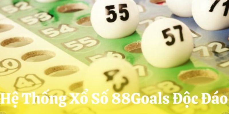 Hướng dẫn cơ bản tham gia xổ số 88GOALS