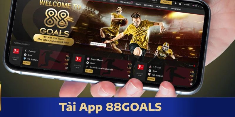 Lợi ích khi Tải app 88GOALS